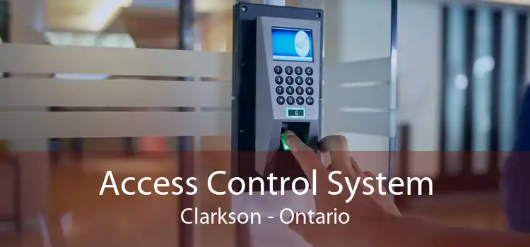 Access Control System Clarkson - Ontario