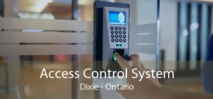 Access Control System Dixie - Ontario