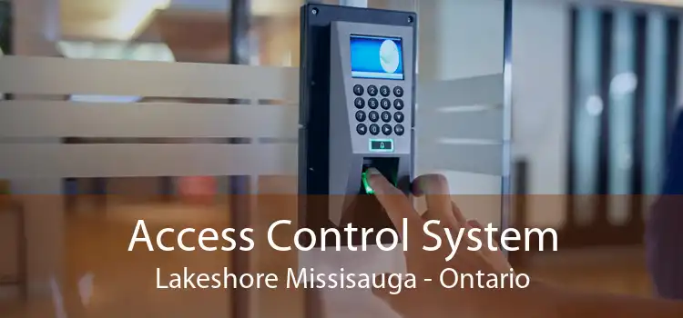 Access Control System Lakeshore Missisauga - Ontario