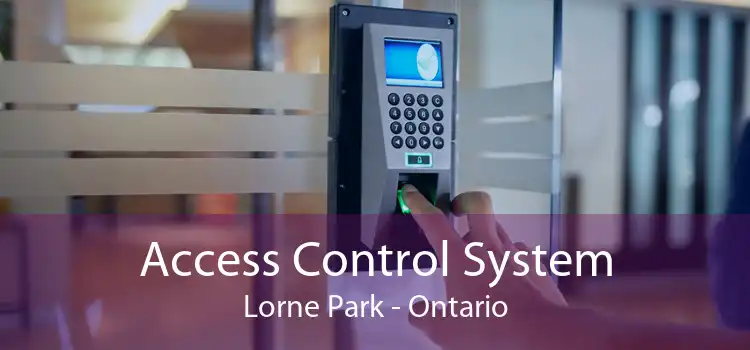 Access Control System Lorne Park - Ontario