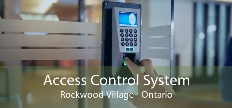 Access Control System Rockwood Village - Ontario