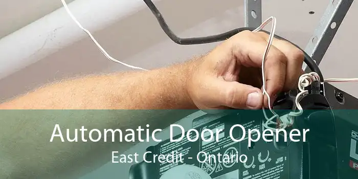 Automatic Door Opener East Credit - Ontario