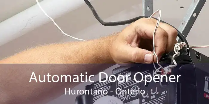 Automatic Door Opener Hurontario - Ontario