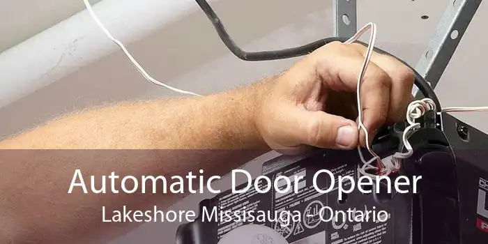 Automatic Door Opener Lakeshore Missisauga - Ontario