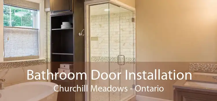 Bathroom Door Installation Churchill Meadows - Ontario