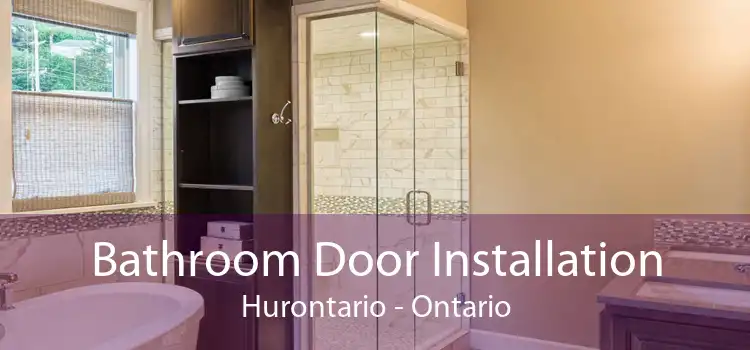 Bathroom Door Installation Hurontario - Ontario