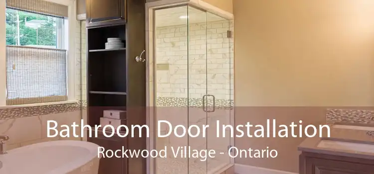 Bathroom Door Installation Rockwood Village - Ontario