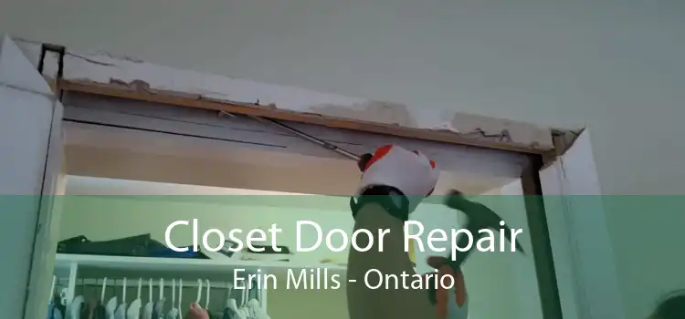 Closet Door Repair Erin Mills - Ontario