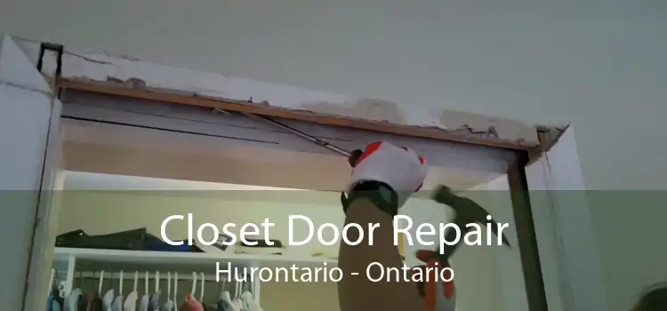 Closet Door Repair Hurontario - Ontario