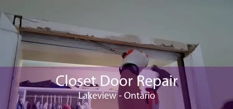 Closet Door Repair Lakeview - Ontario
