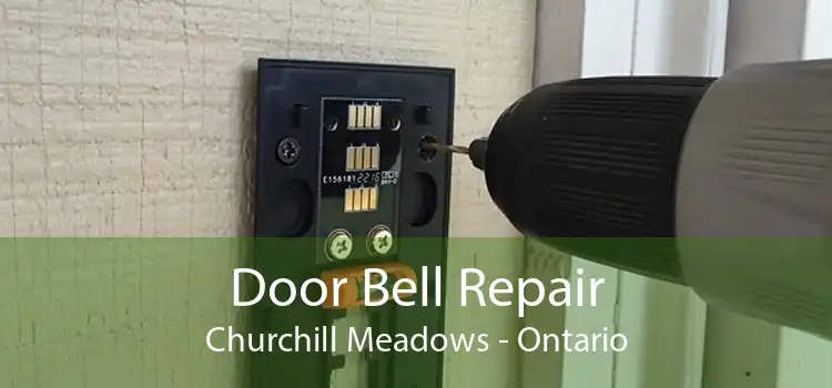 Door Bell Repair Churchill Meadows - Ontario