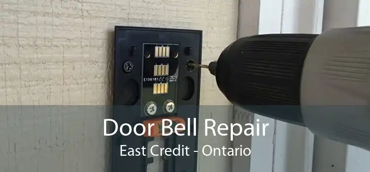 Door Bell Repair East Credit - Ontario