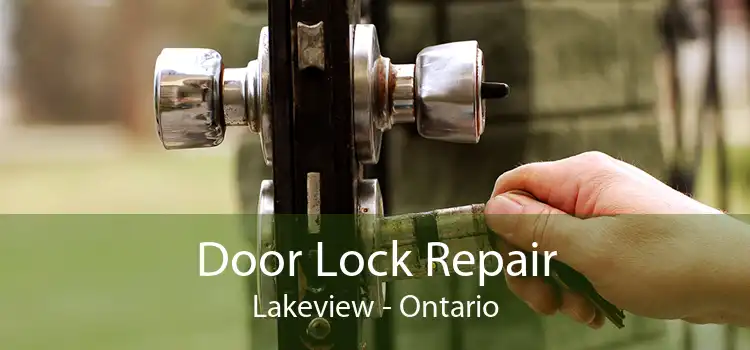Door Lock Repair Lakeview - Ontario