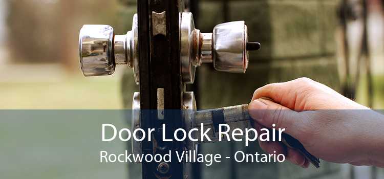 Door Lock Repair Rockwood Village - Ontario