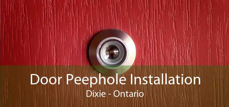 Door Peephole Installation Dixie - Ontario