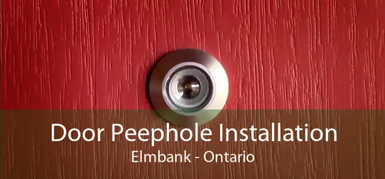 Door Peephole Installation Elmbank - Ontario