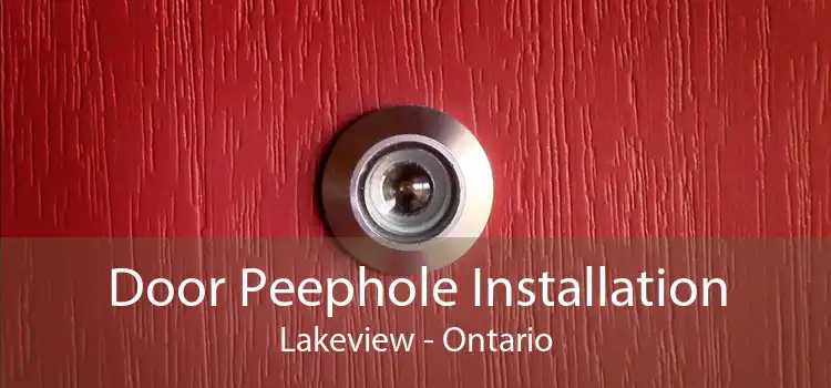 Door Peephole Installation Lakeview - Ontario