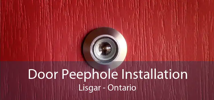Door Peephole Installation Lisgar - Ontario
