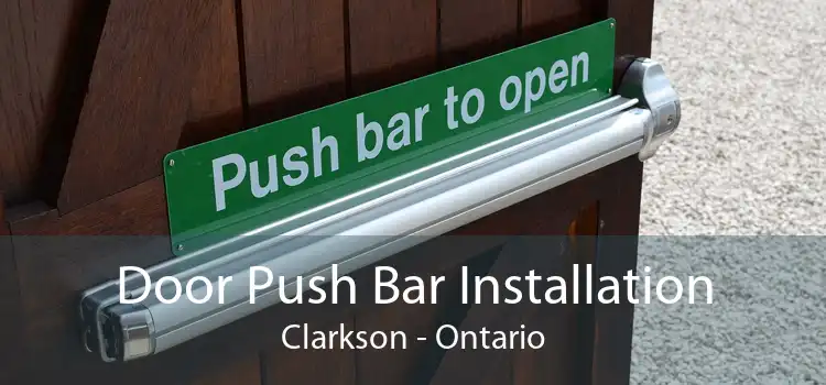 Door Push Bar Installation Clarkson - Ontario
