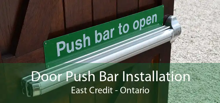 Door Push Bar Installation East Credit - Ontario