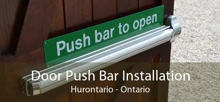 Door Push Bar Installation Hurontario - Ontario