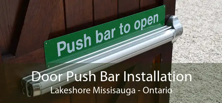 Door Push Bar Installation Lakeshore Missisauga - Ontario