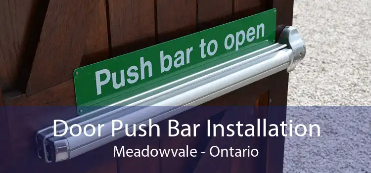 Door Push Bar Installation Meadowvale - Ontario