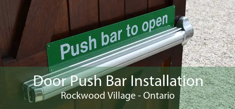 Door Push Bar Installation Rockwood Village - Ontario