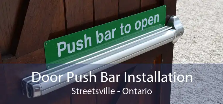 Door Push Bar Installation Streetsville - Ontario