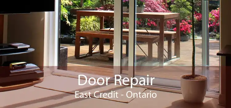 Door Repair East Credit - Ontario