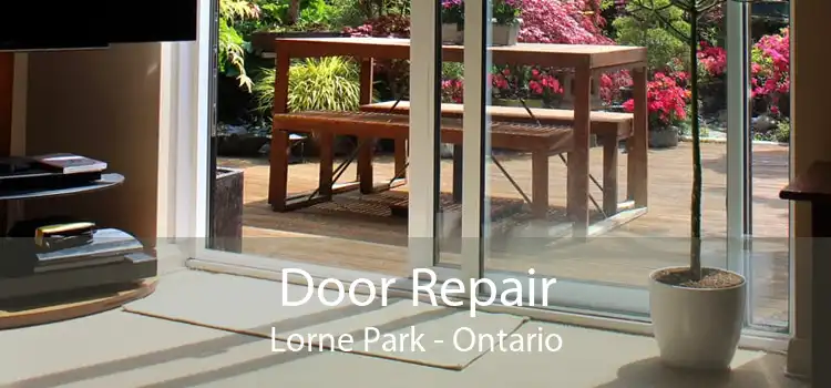 Door Repair Lorne Park - Ontario
