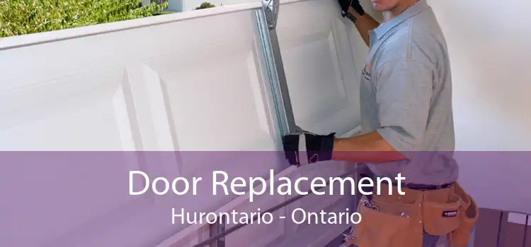 Door Replacement Hurontario - Ontario