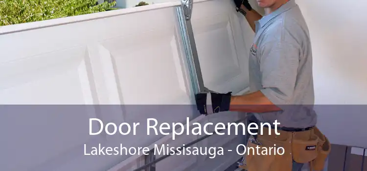 Door Replacement Lakeshore Missisauga - Ontario