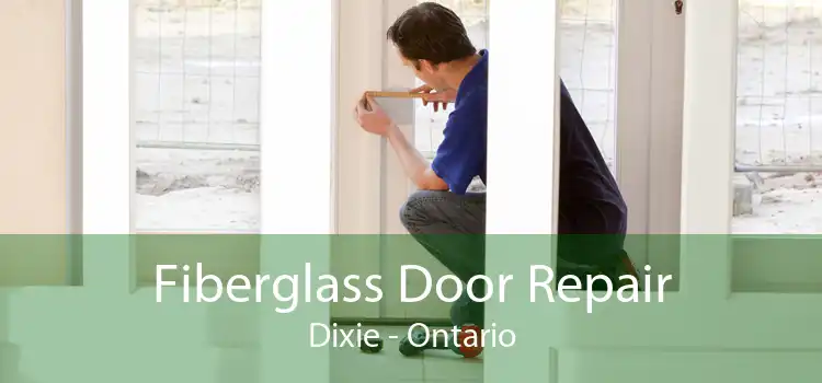 Fiberglass Door Repair Dixie - Ontario