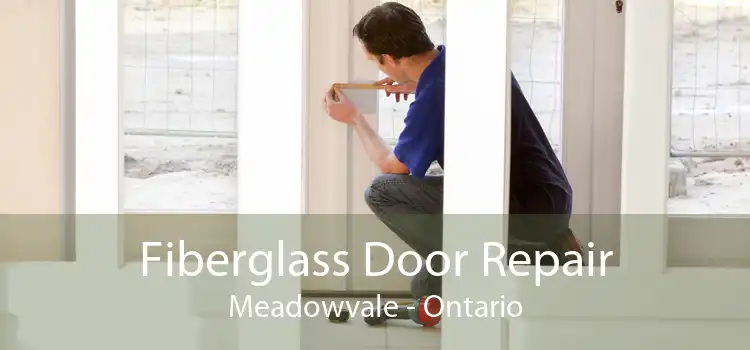 Fiberglass Door Repair Meadowvale - Ontario