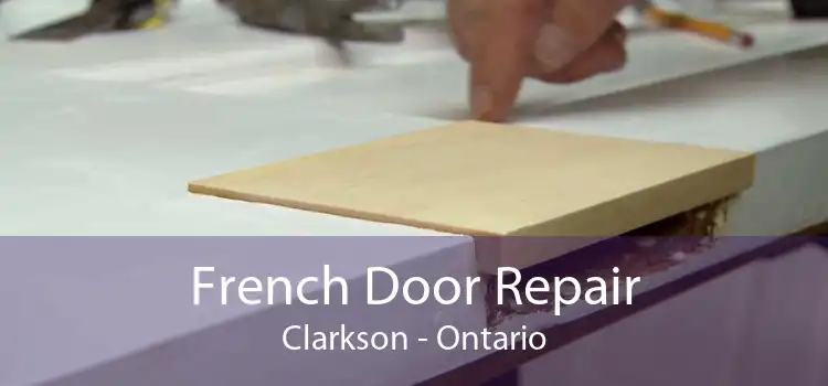 French Door Repair Clarkson - Ontario