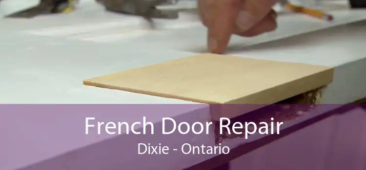 French Door Repair Dixie - Ontario
