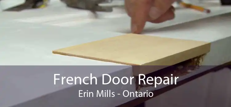 French Door Repair Erin Mills - Ontario