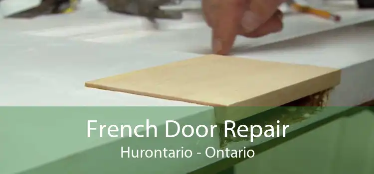 French Door Repair Hurontario - Ontario