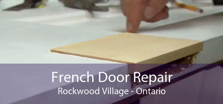French Door Repair Rockwood Village - Ontario