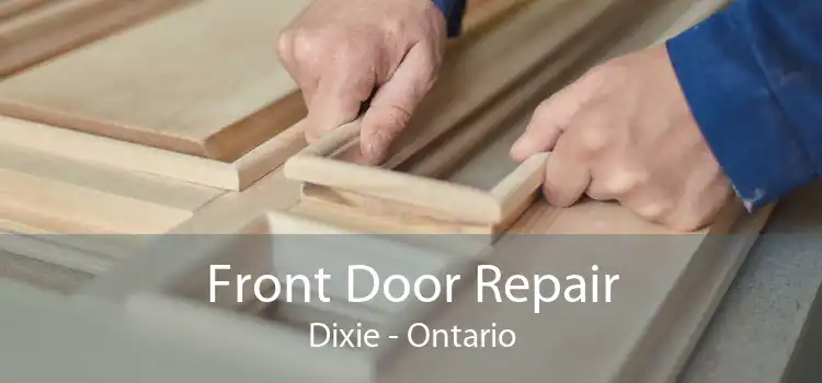 Front Door Repair Dixie - Ontario