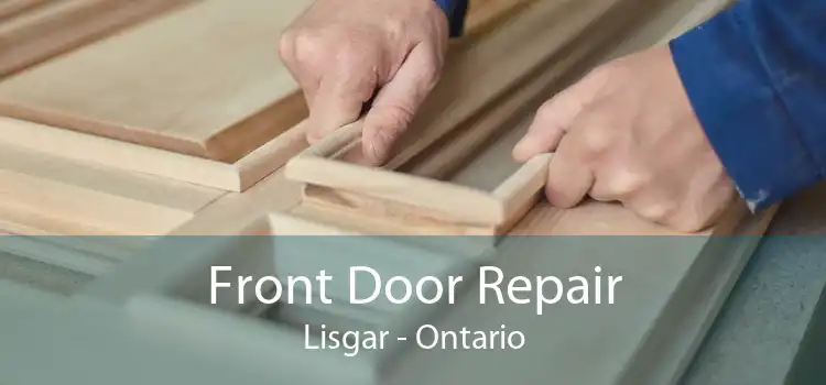 Front Door Repair Lisgar - Ontario