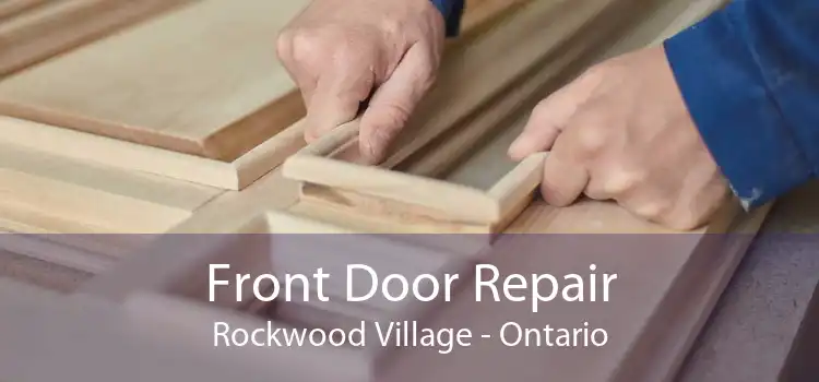 Front Door Repair Rockwood Village - Ontario