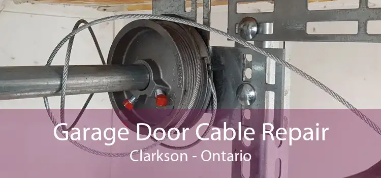Garage Door Cable Repair Clarkson - Ontario