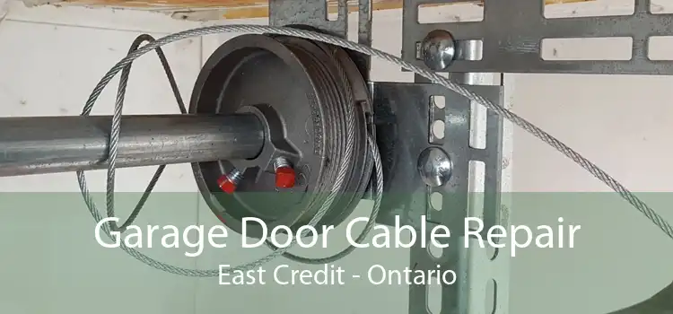 Garage Door Cable Repair East Credit - Ontario