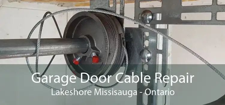 Garage Door Cable Repair Lakeshore Missisauga - Ontario