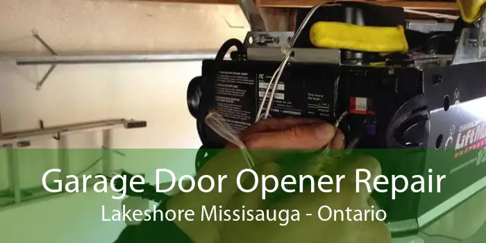 Garage Door Opener Repair Lakeshore Missisauga - Ontario