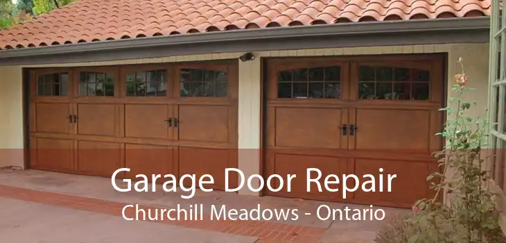 Garage Door Repair Churchill Meadows - Ontario