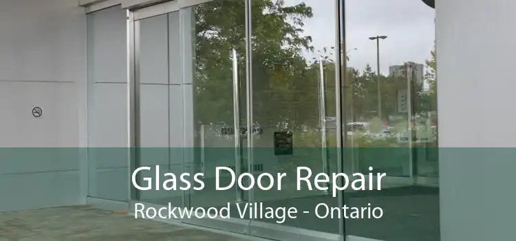 Glass Door Repair Rockwood Village - Ontario