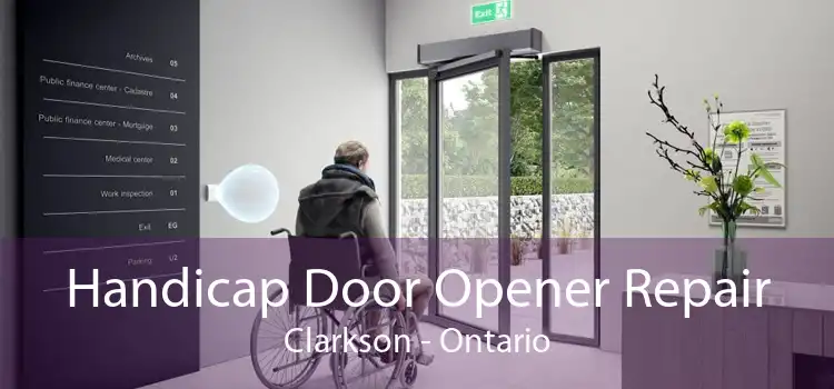 Handicap Door Opener Repair Clarkson - Ontario